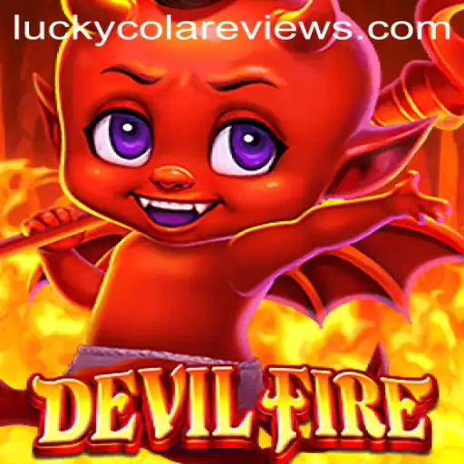 Exploring DevilFire: A Thrilling Adventure with a Lucky Cola Twist